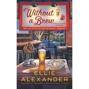 Without a Brew: A Sloan Krause Mystery -- Ellie Alexander